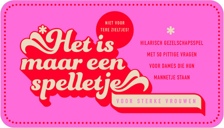 Het is maar een spelletje voor sterke vrouwen