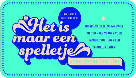 Het is maar een spelletje voor trotse families