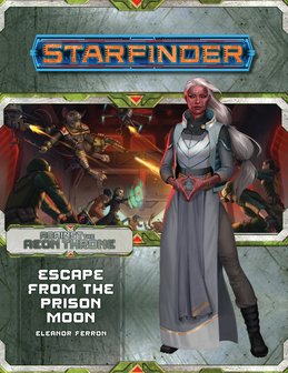 Starfinder Adventure Path #8: Escape from the Prison Moon (Against The Aeon Throne 2/3)